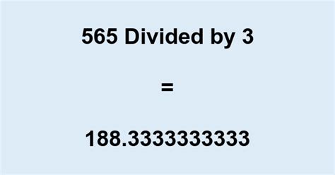 365 divided by 8|565 divided by 8 with remainder.
